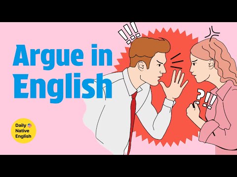 How to Argue in English Confidently? (Tips and expressions)