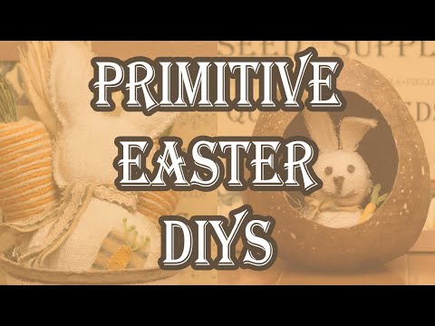 Primitive Easter Crafts | Rustic Spring DIYs