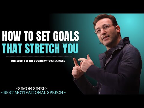 How to Set Goals That Stretch You || Best Motivational Speech By Simon Sinek ||#simonsinek