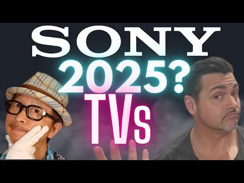 Sony 2025 TV'S Predictions , Leaks And Speculation!