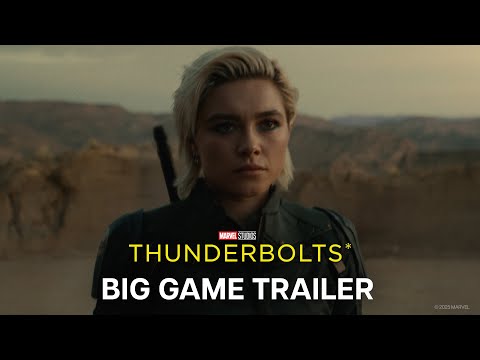 Marvel Studios’ Thunderbolts* | Big Game Trailer | In Theaters May 2