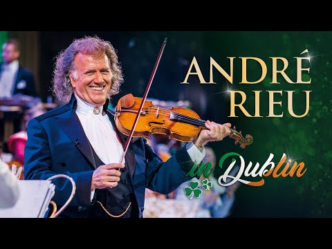 André Rieu live in Dublin (Full concert)