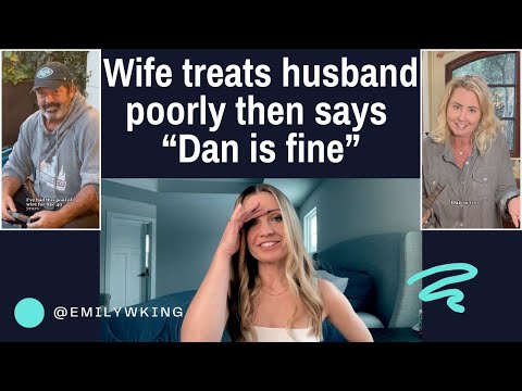 Wife invalidates her husband's vulnerable moment online then claims "Dan is fine"