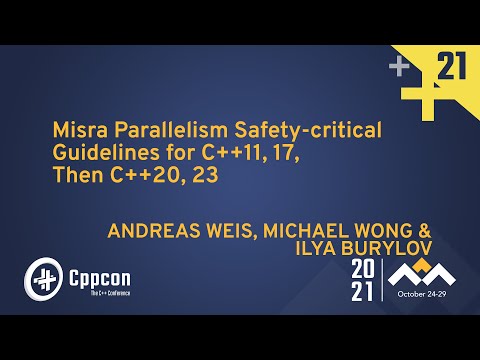 Misra Parallelism Safety-critical Guidelines for C++11, 17, Then C++20, 23 - CppCon 2021