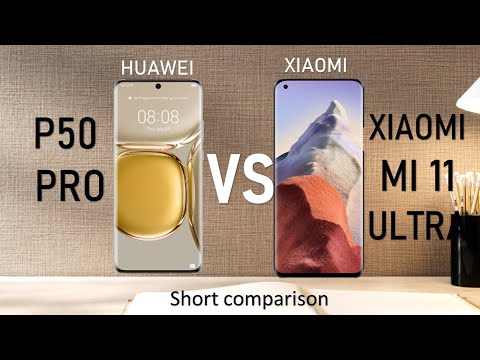HUAWEI P50 PRO  VS XIAOMI MI 11 ULTRA