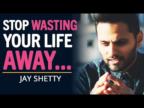 WATCH THIS Before You WASTE YOUR LIFE Away... | Motivational Speech By Jay Shetty