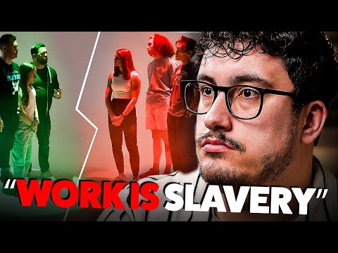 Crybabies think work is a “scam”