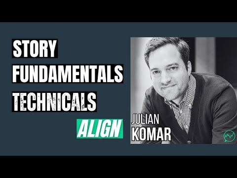 When Story, Fundamentals, and Technicals Align · Julian Komar