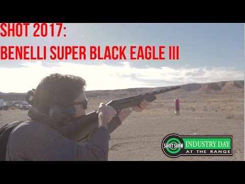 Industry Range Day: NEW Benelli Super Black Eagle III | SHOT 2017