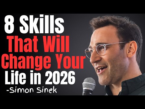 Life-Changing Skills to Transform Your Future in 2026 |Simon Sinek Motivational Speech