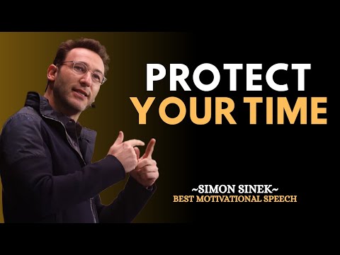 How to Prioritize and Protect Your Time | Simon Sinek Motivational Speech #simonsinek