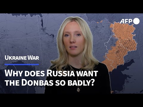 Why does Russia want Ukraine's Donbas region? | AFP