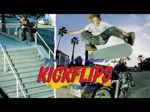 The Battle For Top 10 Greatest Kickflips Ever Done!