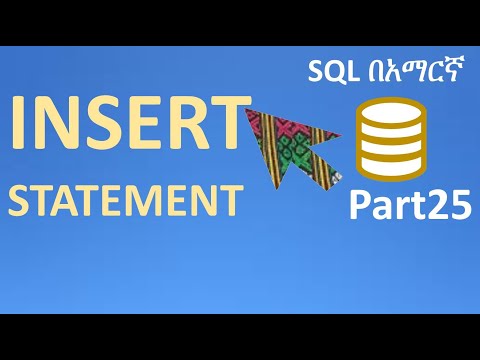 SQL in Amharic Part25 – INSERT STATEMENT