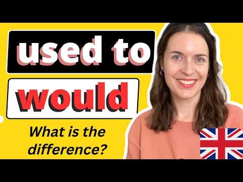USED TO and WOULD – an easy explanation!