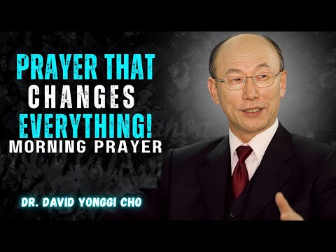 Always Pray First | Prayer That Changes Everything | Morning Devotional Prayer | YONGGI CHO