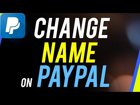 How To Change Your PayPal Name