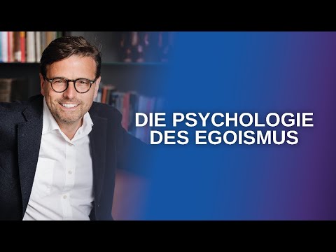 Die Psychologie des Egoismus (Raphael Bonelli)