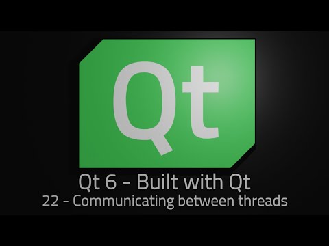 Qt 6 - Episode 22 - Communicating between threads