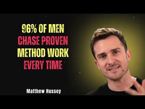 THE SECRET THAT MAKES 97% OF MEN CHASE YOU | MATHEW HUSSEY