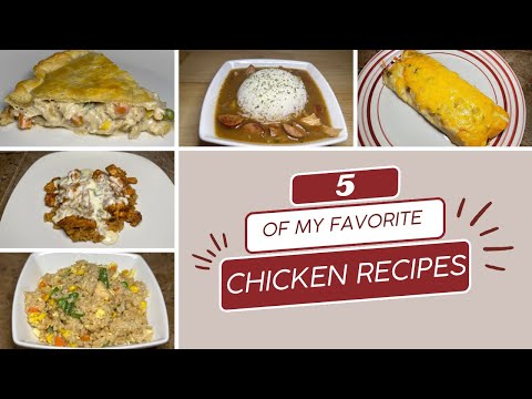 5 of My Favorite Chicken Recipes That You Will Love!