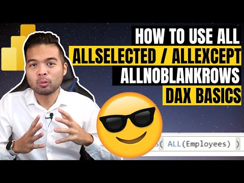 How to use ALL, ALLSELECTED, ALLEXCEPT, ALLNOBLANKROW in DAX // Beginners Guide to Power BI in 2021