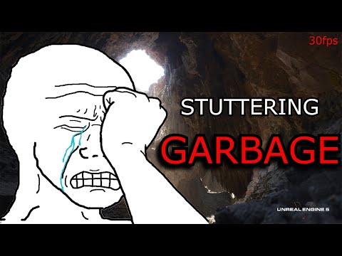 UE5 is a stuttery mess of an engine