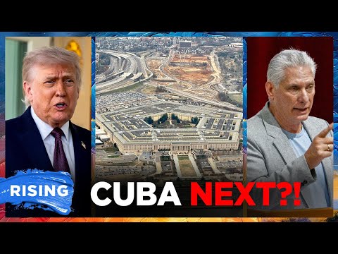 Trump WH orders Pentagon to prep plans for potential Cuba operation: report | RISING