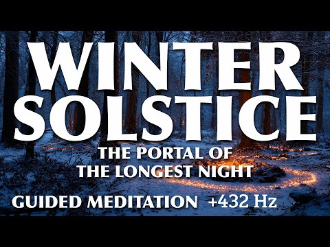 Guided Meditation | Winter Solstice - Portal of The Longest Night