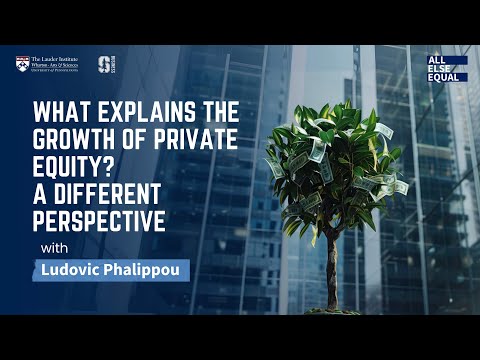Ep63 “What Explains the Growth of Private Equity? A Different Perspective” with Ludovic Phalippou