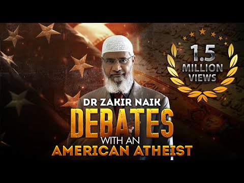 Dr Zakir Naik Debates with an American Atheist