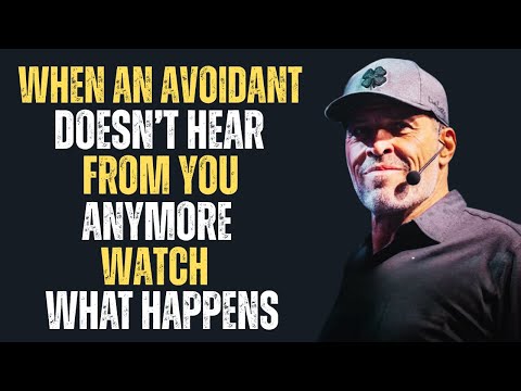 "WHEN AN AVOIDANT DOESN’T HEAR FROM YOU ANYMORE — WATCH WHAT HAPPENS" || TONY ROBBINS ||