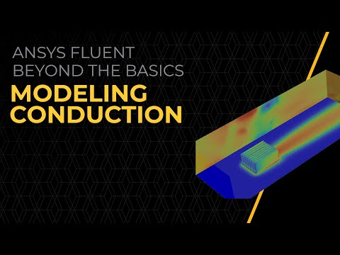 How to Model Conduction in Ansys Fluent — Lesson 3