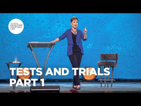 Tests and Trials - Part 1 | Joyce Meyer | Enjoying Everyday Life