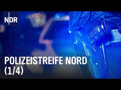 Polizeistreife Nord (S01/E01) | Die Nordreportage | NDR Doku