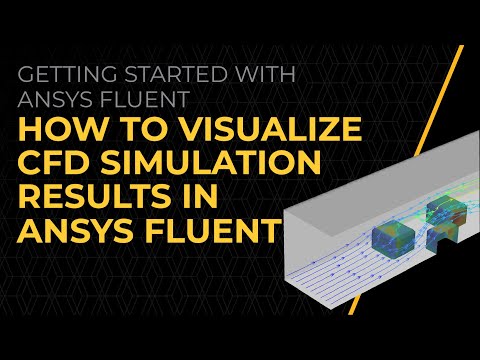 How to Visualize CFD Simulation Results in Ansys Fluent — Lesson 2