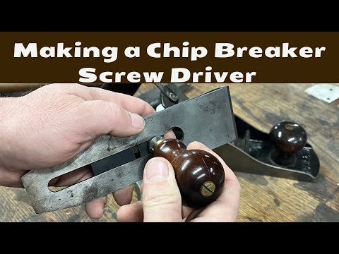 Making a Chip Breaker Screwdriver
