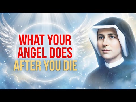 What Saint Faustina Revealed About Your Guardian Angel’s Duty After Death (You Won’t Believe It!)