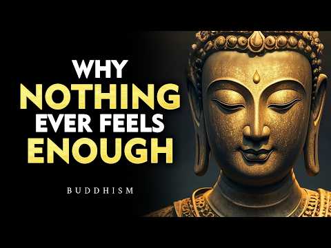 Why Nothing Ever Feels Enough — The Truth About Desire | Buddhism