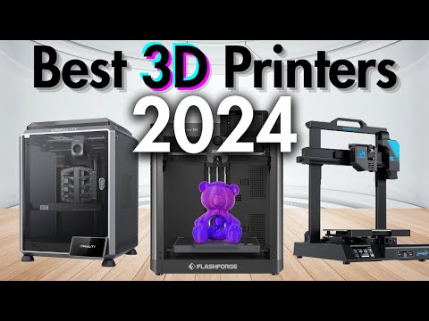 Best 3D Printers 2024 [DON'T BUY BEFORE WATCHING!]