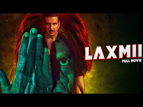 LAXMII " Blockbuster Bollywood Full Movie | Akshay Kumar, Kiara Advani Hindi Movie
