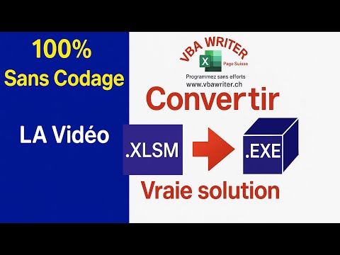 VBA Convertir .XLSM vers .EXE Exécutable/ Sans codage-53. www.VbaWriter.ch