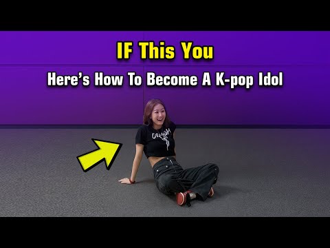 How To Become A K-pop Idol...IF This You