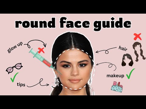 The full Round face guide ( glow up tips )