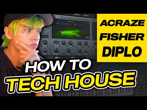 HOW TO TECH HOUSE (Acraze, Fisher, Diplo)