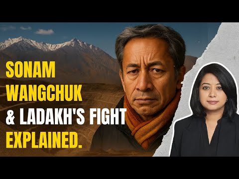 Why Sonam Wangchuk Was Arrested | The Ladakh Protests Explained I Faye D'SouzaI