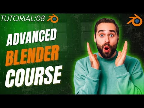 Blender Beginner Course | Completely From Scratch | Tutorial 08