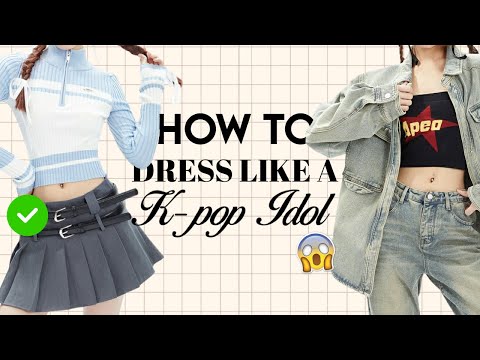 How to Dress Like a K-POP Idol ✨❤️‍🔥|| KPOP FASHION TIPS