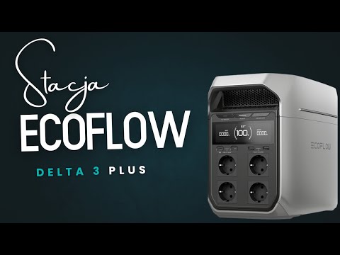 EcoFlow DELTA 3 Plus – A small, mobile station with a huge power of 2200W! Lifepo4