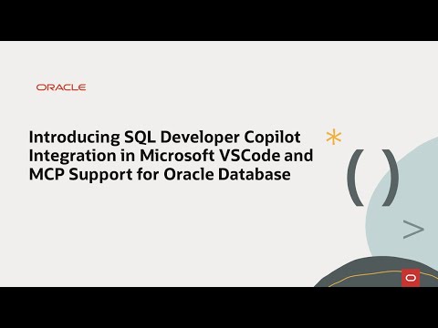 Introducing SQL Developer Copilot Integration in Microsoft VSCode & MCP Support for Oracle Database